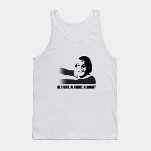 Alright, Alright, Alright- famous phrase from Dazed and Confused Tank Top